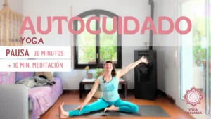 Autocuidado: Pausa 30 minutos + 10 min. de meditación